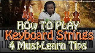 #70: How To Play Keyboard Strings - 4 MUST LEARN TIPS
