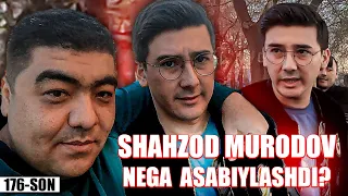 Xafa bo'lish yo'q 176-son Shahzod Murodov Sanjar Pardayevdan nega xafa bo'ldi?