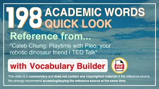 198 Academic Words Quick Look Ref from "Playtime with Pleo, your robotic dinosaur friend | TED Talk"