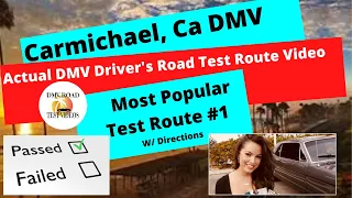 *ACTUAL TEST ROUTE* Carmichael DMV Test Route #1 CA Behind The Wheel Drivers License Tip Video Pass