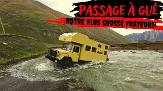 #27 PASSAGE A GUE en camion 4x4 aménagé!