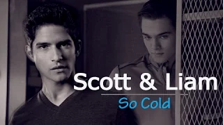 Teen Wolf | Scott & Liam - So Cold