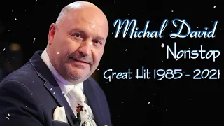 Michal David Syntéza nejlepších písní || Michal David Nonstop Great Hit 1985 - 2021