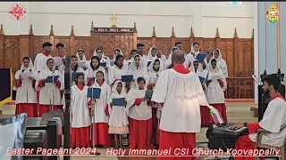 Holy Immanuel CSI Church Choir Koovappally | Easter Pageant 2024 |