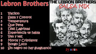 Lebron Brothers | Salsa mix | Vol 1 | Los Hermanos Lebron | Salsa Dura | Lo Mejor | Exitos | DJACUA