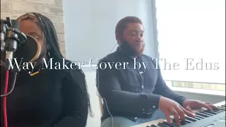 Sinach’s Way Maker (cover) by the Edus