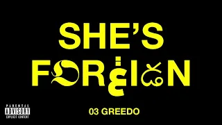 03 Greedo - She's Foreign (Official Audio)