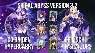 C0 Raiden Hypercarry - C6 Fischl Physical DPS | 3.2 Spiral Abyss Floor 12 | Genshin Impact