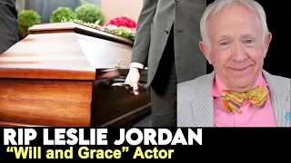 “Will and Grace” Actor Leslie Jordan has Died Following a Car Crash| RIP Leslie