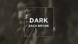 Zach Bryan - Dark (1 Hour & Lyrics)