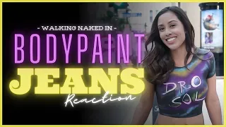 Walking in Bodypaint Jeans Reaction