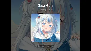Gawr Gura - Pretty Girl  [ Cover AI ]