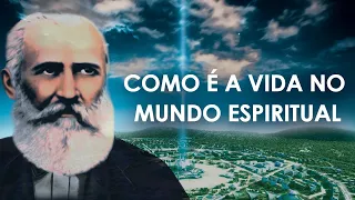 Bezerra de Menezes fala sobre a cidade espiritual em que ele vive