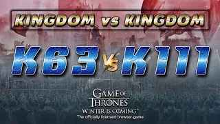 Game Of Thrones - GOTWIC - KvK - K63 vs K111