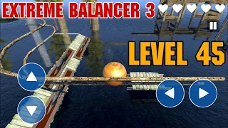 Extreme Balancer 3 - Level 45 walkthrough