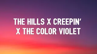 the hills x creepin' x the color violet (Lyrics) tiktok mashup | The Weeknd x Tory Lanez