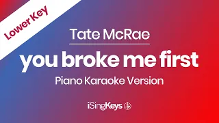 you broke me first - Tate McRae - Piano Karaoke Instrumental - Lower Key