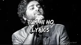 Tum hi ho (lyrics)|Arijit Singh