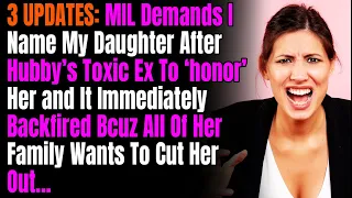 3 UPDATES: MIL Demands I Name My Daughter After Hubby’s Toxic Ex To ‘honor’ Her and It Backfired
