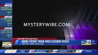 Mystery Wire | Mob front man and casino boss had died