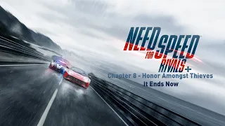 Need for Speed Rivals Plus: Chapter 8 - Honor Amongst Thieves | It Ends Now