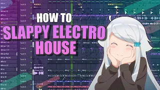 SLAPPY ELECTRO HOUSE DROP IN 4 MINUTES [FL STUDIO]