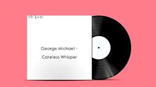 George Michael - Careless Whisper