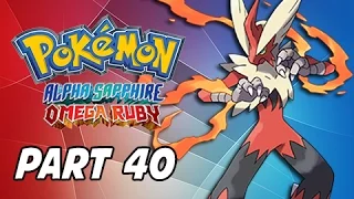 Pokemon Omega Ruby & Alpha Sapphire Walkthrough Part 40 - Mega Blaziken & Sea Mauville