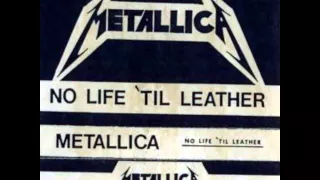 Metallica - 07-06-1982 No Life 'til Leather Demo