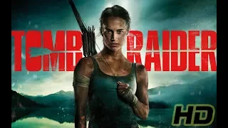 Tomb Raider Movie Music Video 2018