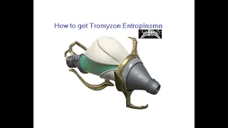 Extra: Warframe - How to get Tromyzon Entroplasma