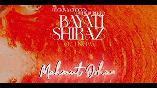 Mahmut Orhan- Bayati Shiraz