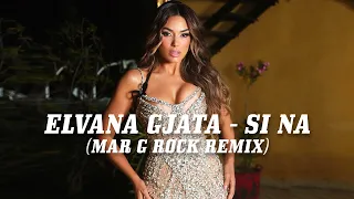 Elvana Gjata - Si Na (Mar G Rock Remix) [Lyric Video]