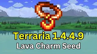 Terraria 1.4.4.9 Lava Charm Seed