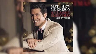 Matthew Morrison - O Holy Night (Letra/Lyrics)