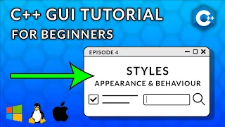 C++ GUI Programming For Beginners | Episode 4  - Styles