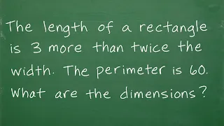 The length of a rectangle is 3 more than twice the width. The perimeter is 60. What are the L and W?