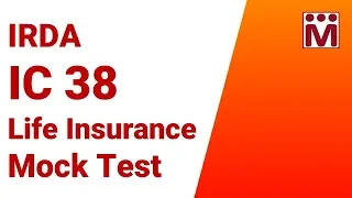 IC 38 Life Insurance Agent Exam Mock Test | III - IRDA Exams