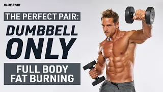 The Perfect Pair: Dumbbell Only Full Body Fat Burning Ft. David Morin