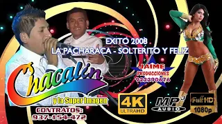 LA PACHARACA MIX - CHACALIN Y LA SUPER IMAGEN (AÑO 2008)