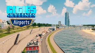 Cities Skylines - Airports - Двухуровневая набережная! #59