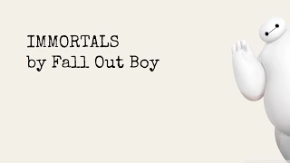 Immortals Lyrics (Big Hero 6 Soundtrack)