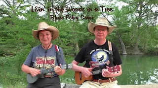 Livin' in the Woods in a Tree - Blaze Foley Cover, recorded in Bandera, Texas