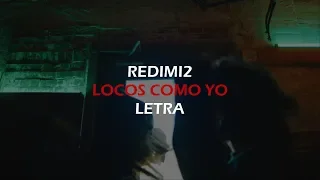 Redimi2 - Locos Como Yo - LETRA