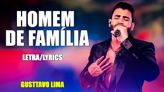 Gusttavo Lima - Homem de Família (Letra/Lyrics)