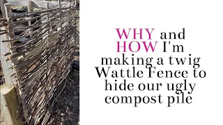 How to make a wattle fence out of sticks and twigs