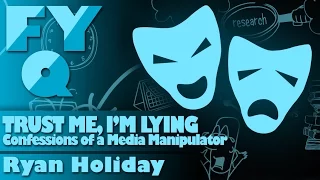 YouTube Drama Explained - Trust Me, I'm Lying: Confessions of a Media Manipulator by Ryan Holiday