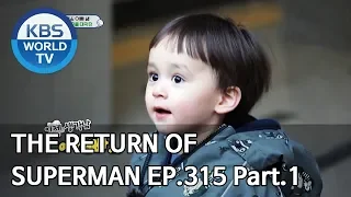 The Return of Superman | 슈퍼맨이 돌아왔다 - Ep.315 Part. 1 [ENG/IND/2020.02.09]