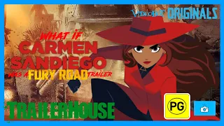 What If Carman Sandiego Was A Fury Road Trailer (TrailerHouse)