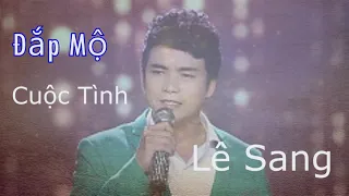 Đắp Mộ Cuộc Tình - Lê Sang